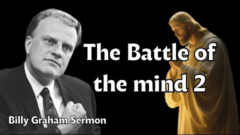 The Battle of the Mind 2 | Billy Graham Sermon #BillyGraham #Gospel #Jesus #christianfaith