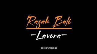 Rasah bali - Lavora feat. Ena Vika | Lirik Video