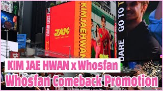 KIM JAE HWAN (김재환) 개이득 뉴욕 타임스퀘어 광고 | Whosfan Promotion