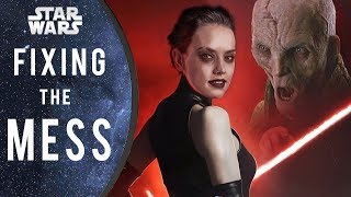 Fixing the MESS which is The Last Jedi