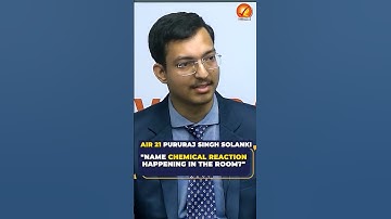 AIR 21 PURURAJ SINGH SOLANKI | Name chemical reaction happening in the room? #shorts #upsctopper