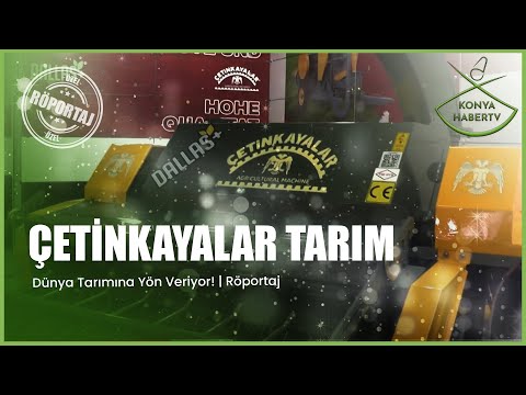 Çetinkayalar Tarım Makine Sanayi: Dünya Tarımına Yön Veriyor! | Röportaj