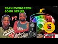 ESAN EVERGREEN SONGS ft OBOBO & OTOBOHU (Vol 1)