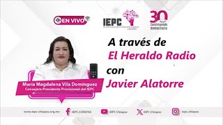 Entrevista Consejera Presidenta a través de el Heraldo Radio con Javier Alatorre