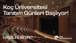 Koç Üniversitesi Tanıtım Günleri Başlıyor