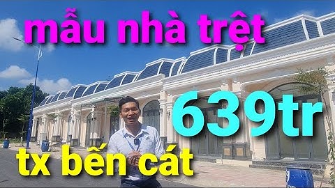cùng vịnh xem mẫu nhà trệt tại tx bến cát giá từ 639tr