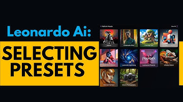 LEONARDO AI: Presets & Preset Styles