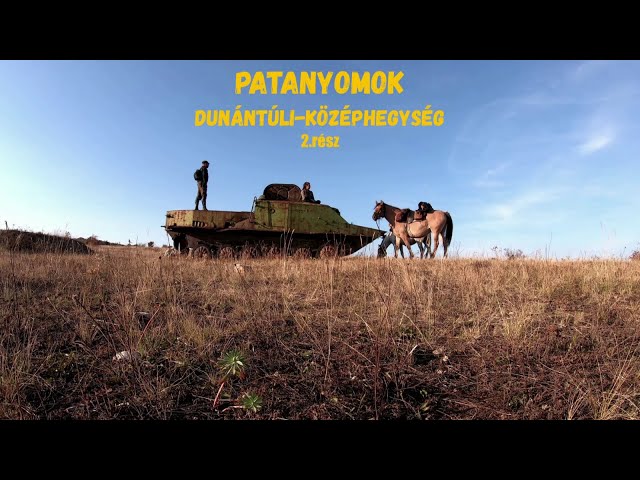 Patanyomok - Dunántúli-középhegység 2. rész