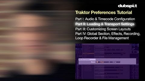 Traktor Pro Guide - Preferences Pt 2/4: Loading and Transport Settings