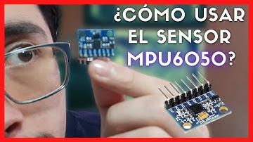 ¿Cómo PROGRAMAR el MPU6050 con ARDUINO? ▶ ACELERÓMETRO y GIROSCOPIO en un MÓDULO