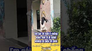 Em Gái 25 Tuổi Ế Chồng Khóc Thét Vì Đi Toilet Không Có Giấy Vệ Sinh