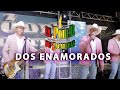 El Poder De Zacatecas - Dos Enamorados