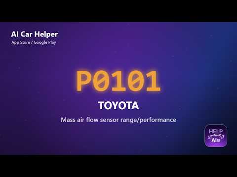 Toyota P0101 Error Code Explained | Mass air flow sensor rangeperformance