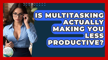 Is Multitasking Actually Making You Less Productive? - The Personal Growth Path