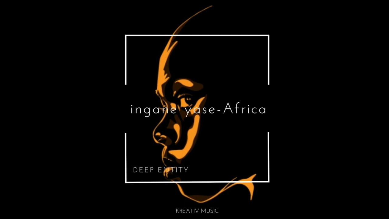 YouTube에서 ingane yase-Africa - DEEP ENTITY 보기 YouTube에서 ingane yase-Africa - DEEP ENTITY 보기