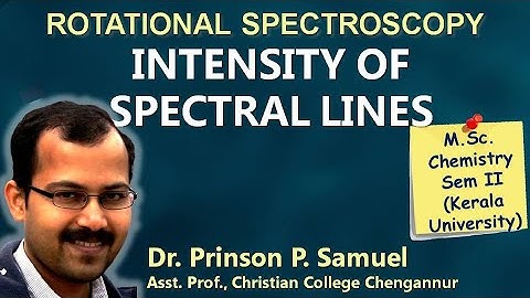 Intensity of rotational spectral lines | MSc Chemistry Sem 2 | University of Kerala