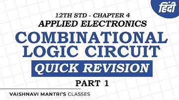 Ch.4 Combinational Logic Circuits- Revision In Hindi|12th One Shot Video-Multiplexer & Demultiplexer