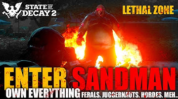 🔥 ENTER SANDMAN Blood Ferals Juggernauts Plague Hearts: OWN them ALL - State of Decay 2 Lethal Zone