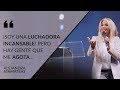 ¡Soy una luchadora incansable! pero hay gente que me agota... Por Alejandra Stamateas