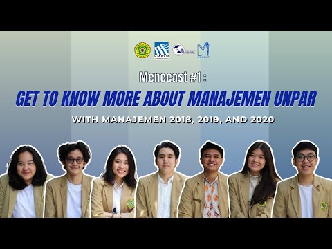 MENECAST #1: Get to Know More About Manajemen UNPAR