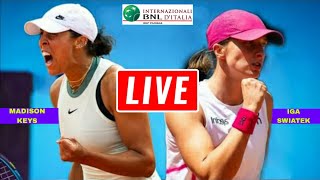 Swiatek vs Keys Live Streaming | Italian Open | Madison Keys vs Iga Swiatek Live