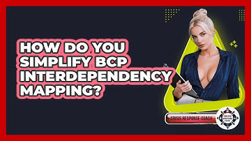 How Do You Simplify BCP Interdependency Mapping? - Crisis Response Coach