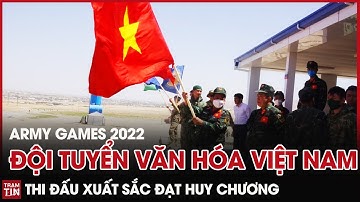 Đội Tuyển Văn Hóa Việt Nam thi đấu Xuất Sắc đạt Huy Chương tại Army Games 2022 | Trạm Tin QPVN