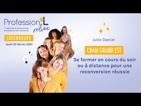 Reconversion : se former en cours à distance - Cnam Grand Est | Profession'L Online Luxembourg