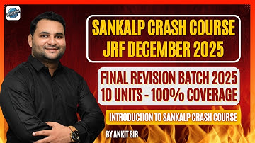 Unlock Your JRF Success: Introduction to Sankalp Crash Course – Geography Dec 2025! | By Ankit Sir