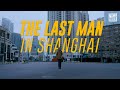 The Last Man in Shanghai