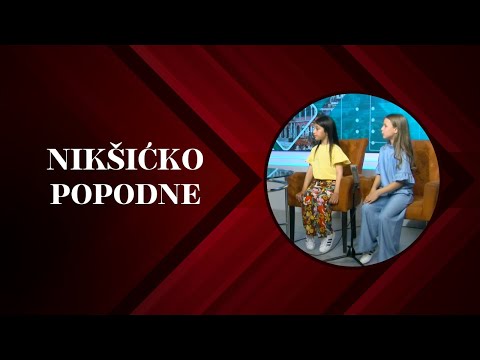 NIKŠIĆKO POPODNE: Milica Janjušević i Ksenija Šurbatović -učenice OŠ "Radoje Čizmović" 29. 4. 2024.