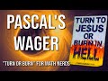 Pascals wager turn or burn for math nerds