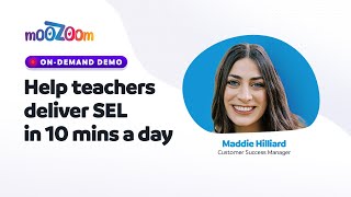 Help Teachers Deliver Behavior Modeling in 10 mins a day with moozoom - On Demand Demo