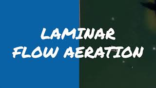 Laminar Flow Aeration: A Brief Introduction