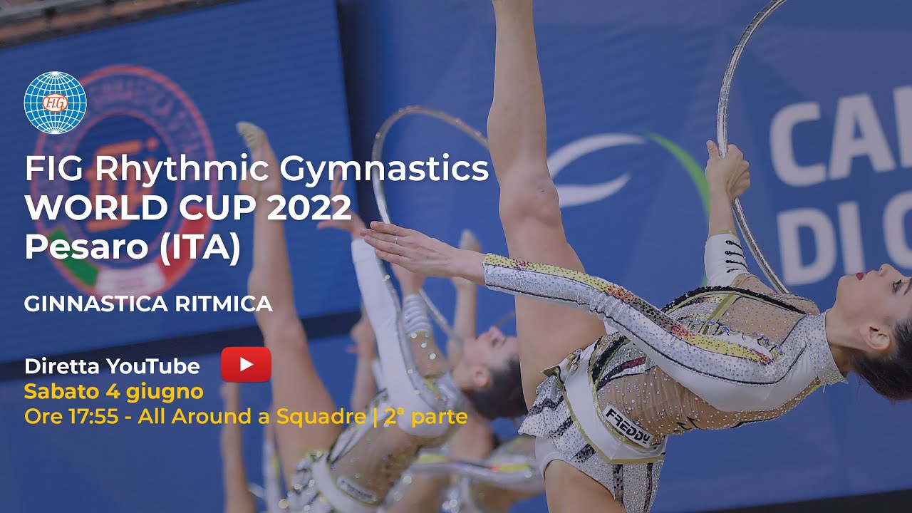 Pesaro – FIG Rhythmic Gymnastics World Cup – All-around a Squadre (2ª parte)