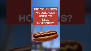 Did you know McDonalds used to sell HOTDOGS? 🌭