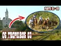 Os Tropeiros III - A Jornada Final - Parte 1