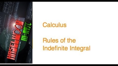 Calculus - 6.2 Notes Example 2: Rules for Indefinite Integrals