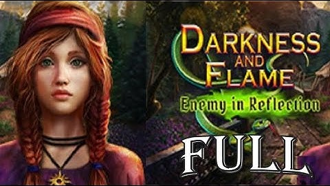 Darkness And Flame 4: Enemy In Reflection Walkthrough FULL Game - ElenaBionGames