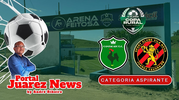 Portal Juarez News - Super Copa Rural - Aspirante - Cantagalo x Sport Vila Nova
