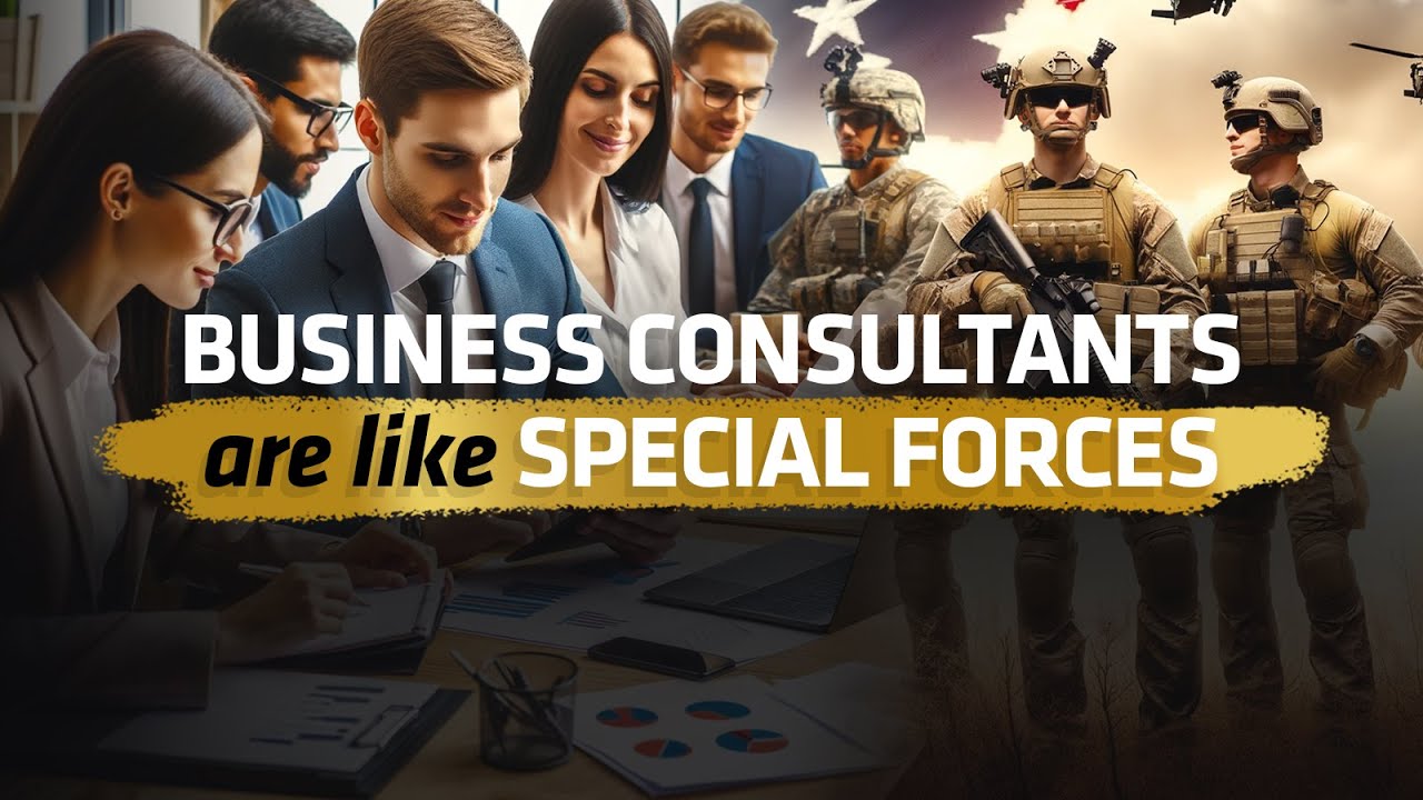 Business Consultants Are Like Special Forces