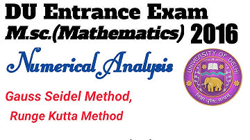 DU Maths Entrance Exam 2016(Numerical Analysis)||Runge-Kutta Method|| Gauss Seidel Method