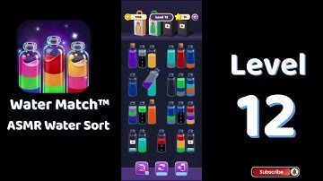 🌊 Water Match Level 12 | Water Match ASMR Water Sort | Go Answer