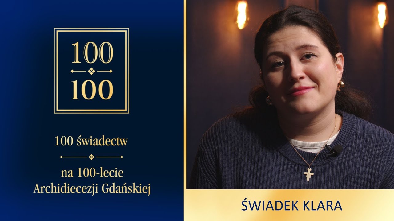 100NA100 #035 ŚWIADEK: KLARA – „Życie z Nim może mieć głębszy wymiar”