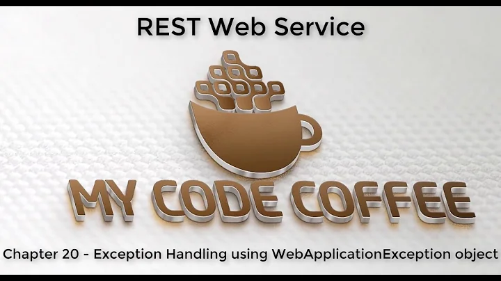 Chapter 20 Exception Handling using WebApplicationException object