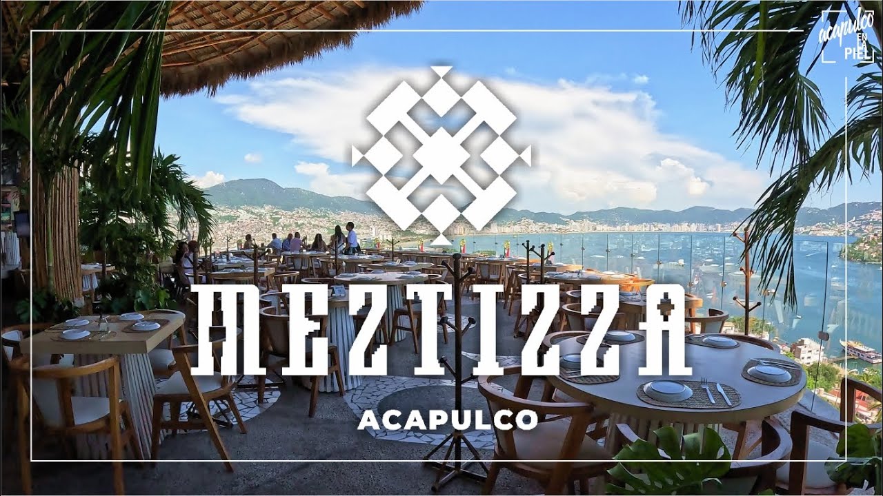 MEZTIZZA: conoce PORQUÉ este es el RESTAURANTE DE MODA en ACAPULCO.
