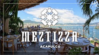 MEZTIZZA find out WHY this is the TRENDY RESTAURANT in ACAPULCO