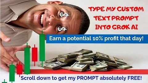 Use My Custom Prompt In Grok To Earn 10% Daily!