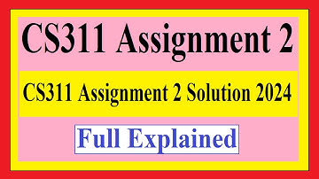 CS311 Assignment 2 | CS311 Assignment 2 Solution 2024 | CS311 Assignment 2