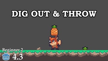 How to dig out and throw an object - Learn Godot 4 2D - no talking
